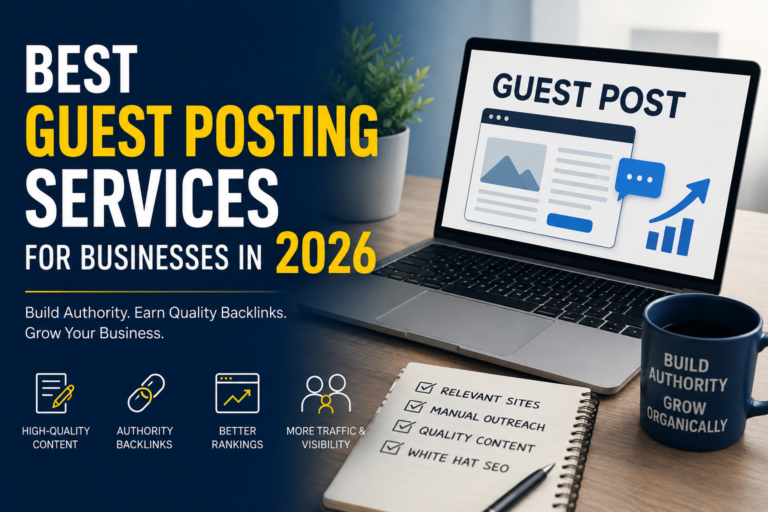 Best Guest Posting Services for Businesses in 2026 Outreachix